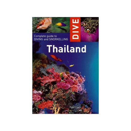 Dive Thailand Book Complete Guide To Scuba Diving And Snorkeling Travel Book